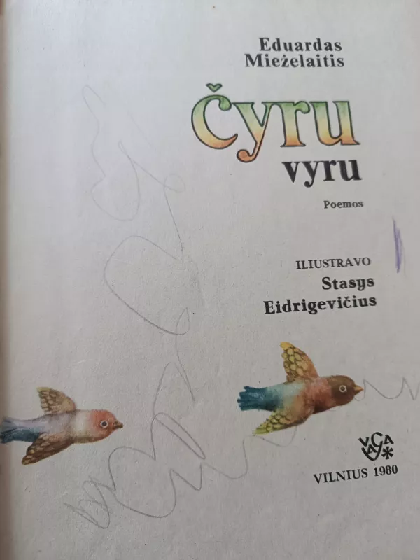 Čyru vyru - Eduardas Mieželaitis, knyga 5