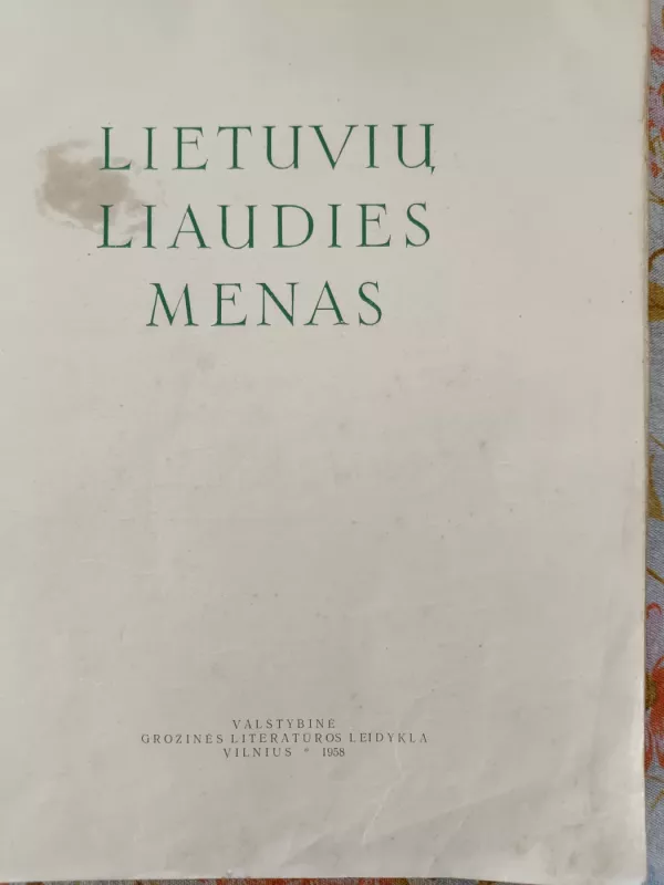 Lietuvių liaudies menas Medžio dirbiniai II knyga - P. Galaunė, knyga 3