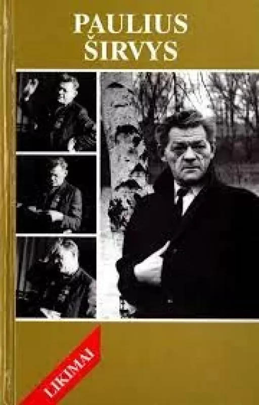 Paulius Širvys. Likimai - Stasys Lipskis, knyga 3