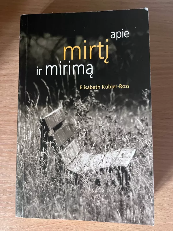 Apie mirtį ir mirimą - Elisabeth Kubler-Ross, knyga 2