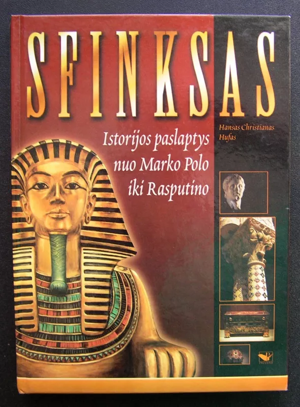 Sfinksas Istorijos paslaptys nuo Marko Polo iki Rasputino - Hansas Christianas Hufas, knyga 2