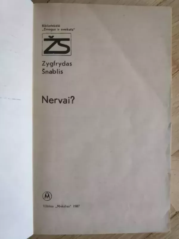 Nervai?  - Zygfrydas Šnablis, knyga 4