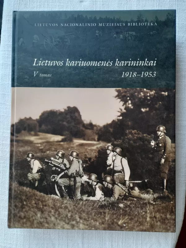 Lietuvos kariuomenės karininkai V tomas - Autotių kolektyvas, knyga 2