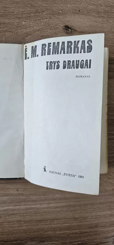 Trys draugai - Erichas Marija Remarkas, knyga 3