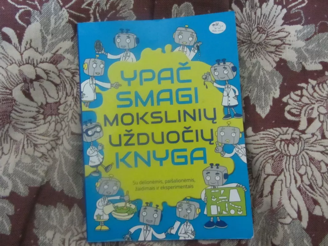 Ypač smagi mokslinių užduočių knyga - Autorių Kolektyvas, knyga 2