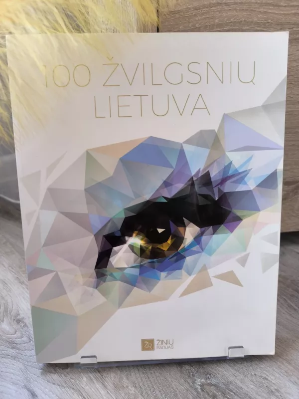 100 žvilgsnių Lietuva - 2018 - Žinių Radijas, knyga 3