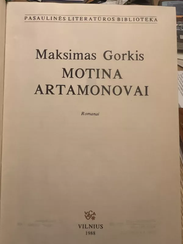 MOTINA, ARTAMON0VAI. Pasaulio literatūros biblioteka (82) - Maksimas Gorkis, knyga 2
