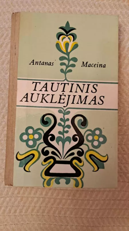 Tautinis auklėjimas - Antanas Maceina, knyga 2