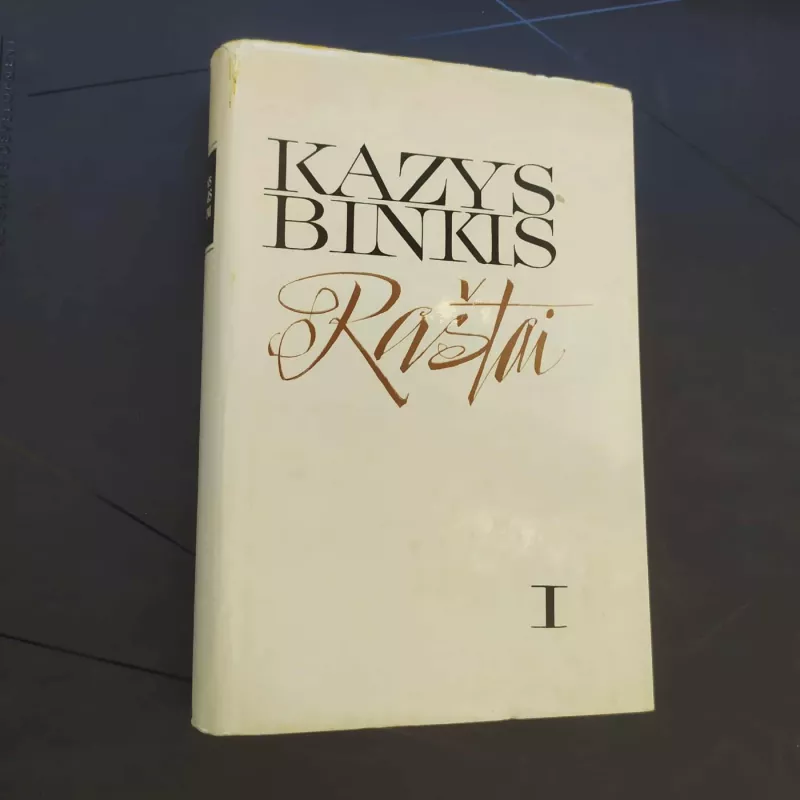 Raštai I tomas. - Kazys Binkis, knyga 2