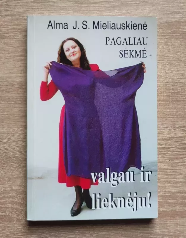 Pagaliau sėkmė-valgau ir lieknėju - Autorių Kolektyvas, knyga 2