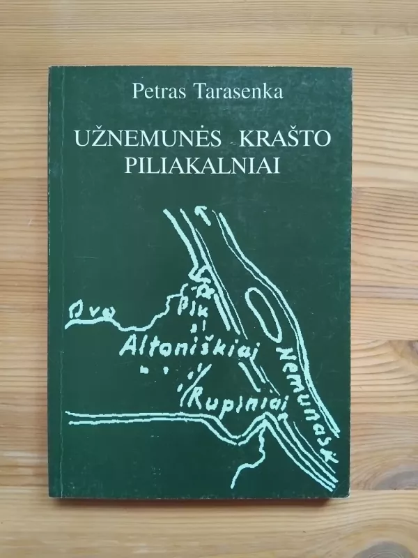 Užnemunės krašto piliakalniai - Petras Tarasenka, knyga 2