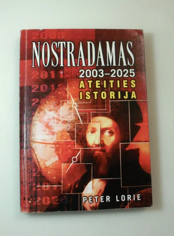 Nostradamas 2003-2025: ateities istorija - Lorie Peter, knyga 4