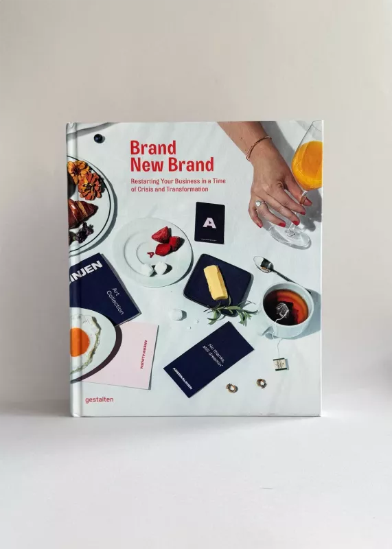 Brand New Brand: Restarting Your Business In A Time of Crisis and Transformation - gestalten, Robert Klanten, Andrea Servert Alonso-Misol, knyga 2