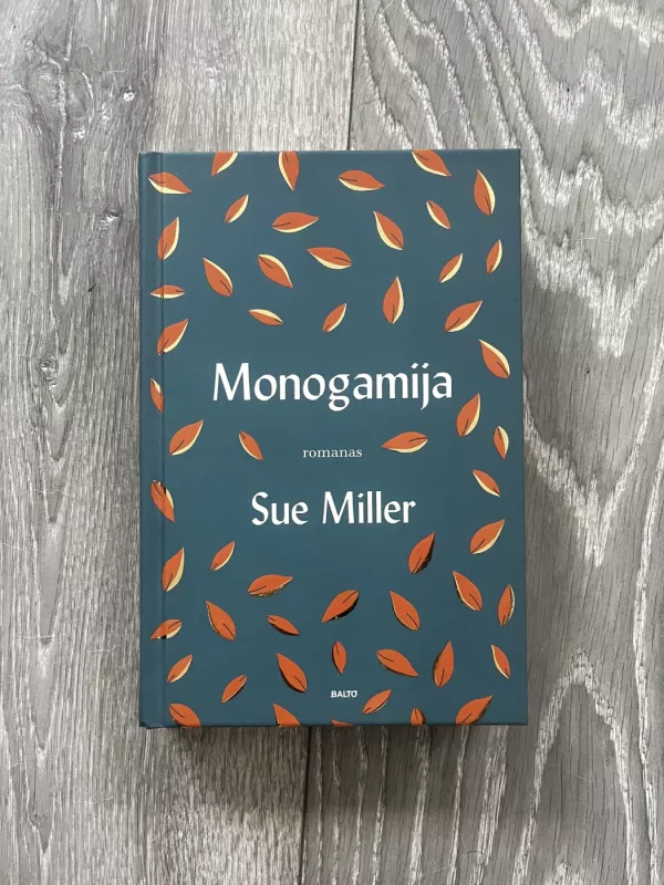 MONOGAMIJA - Sue Miller, knyga 2