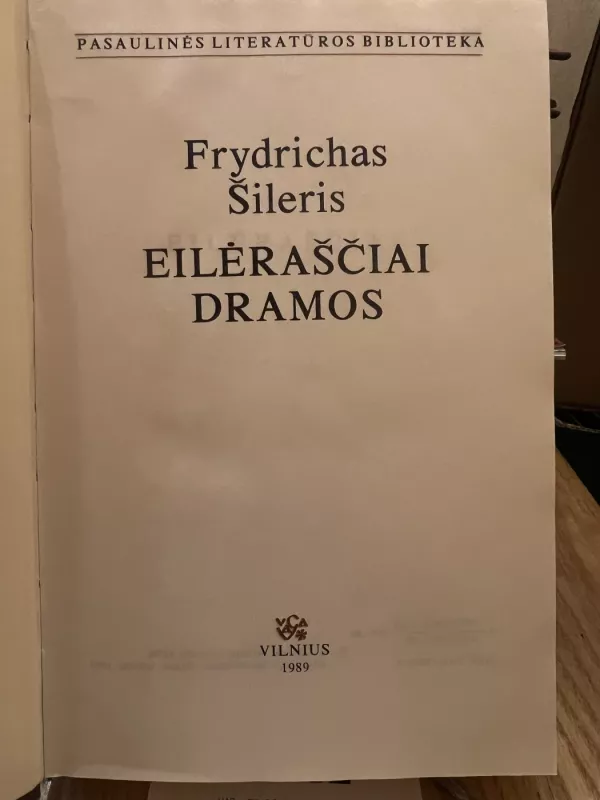 EILĖRAŠČIAI DRAMOS  Pasaulinės literatūros bibliiteka 32 - Frydrichas Šileris, knyga 2
