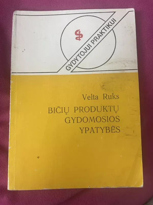 Bičių produktų gydomosios ypatybės - Velta Ruks, knyga 2