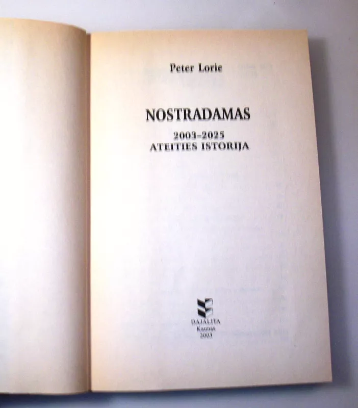 Nostradamas 2003-2025: ateities istorija - Lorie Peter, knyga 5