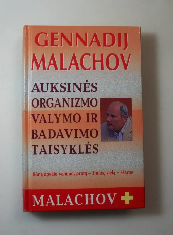 Auksinės organizmo valymo ir badavimo taisyklės - Gennadij Malachov, knyga 2