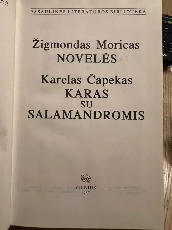NOVELĖS, KARAS SU SALAMANDROMIS  Pasaulinės literatūros biblioteka 107 - Žigmondas Moricas, Karelas Čapekas, knyga 3