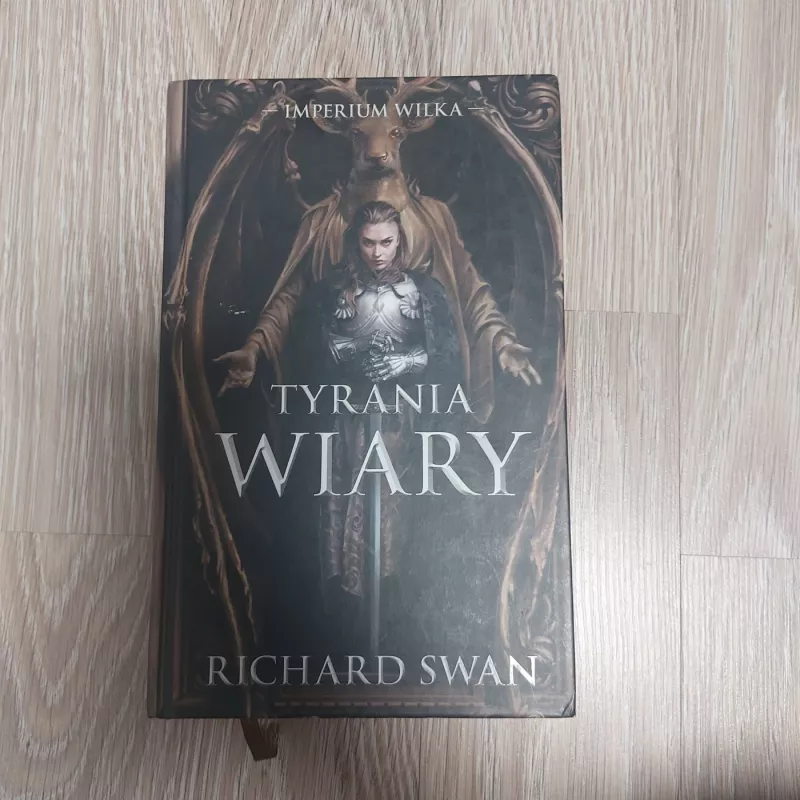 Tyrania Wiary - Richard Swan, knyga 2