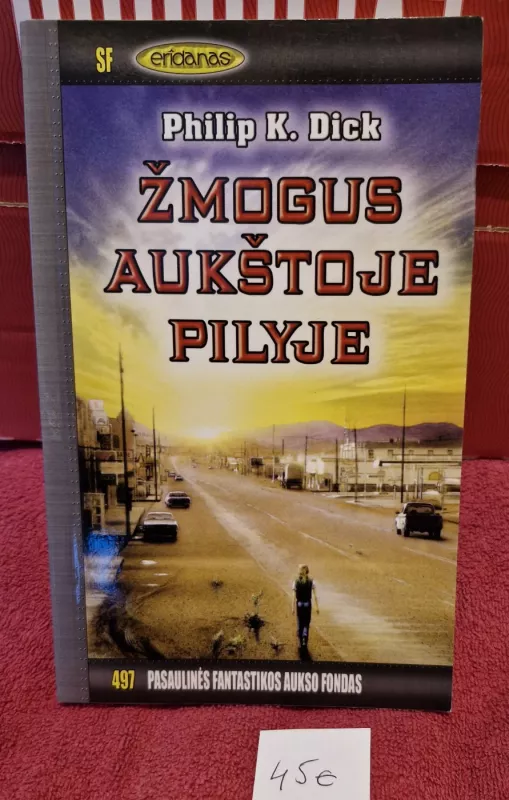 Žmogus aukštoje pilyje - Philip K. Dick, knyga 2