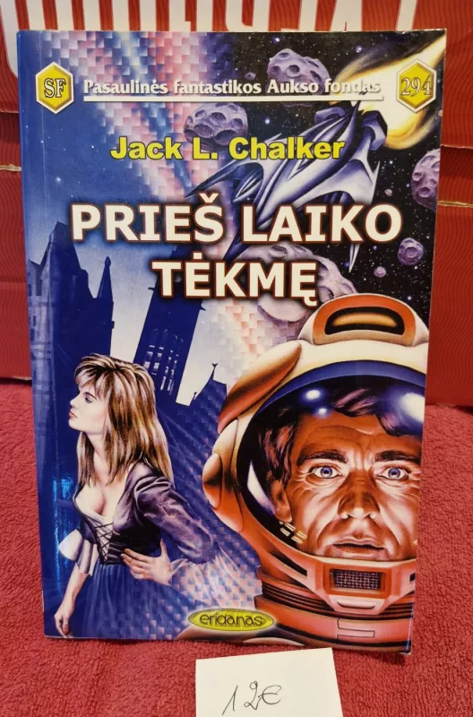 Prieš laiko tėkmę (294) - Jack L. Chalker, knyga 2