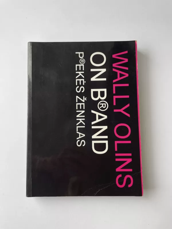 On Brand. Prekės Ženklas - Wally Olins, knyga 2