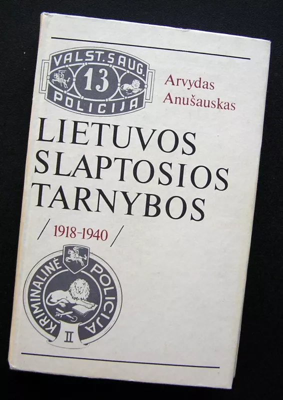 Lietuvos slaptosios tarnybos - Arvydas Anušauskas, knyga 2