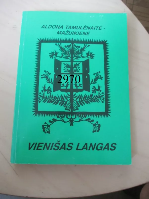 Vienišas langas - Aldona Tamulįnaitė-Mažiukienė, knyga 2