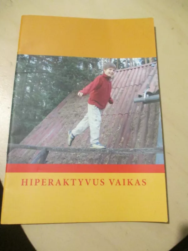 Hiperaktyvus vaikas - Autorių Kolektyvas, knyga 3