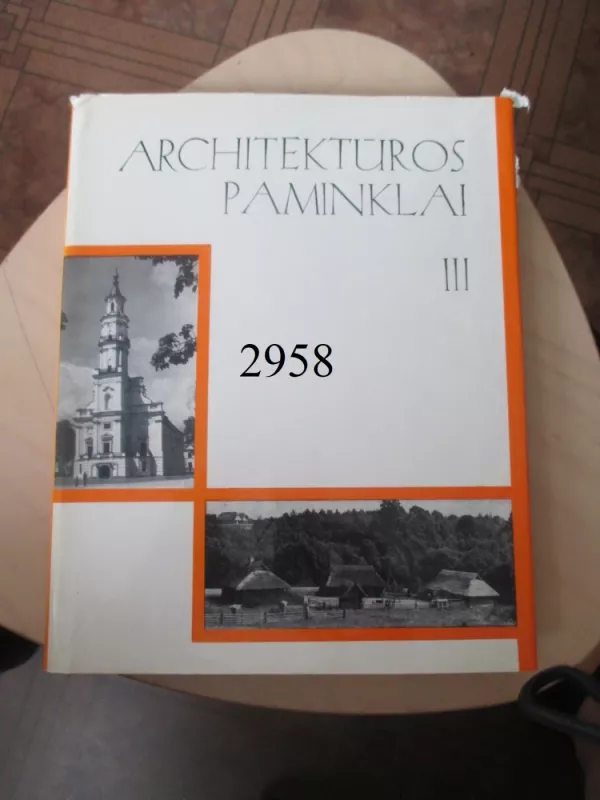 Architektūros paminklai III - Autorių Kolektyvas, knyga 2