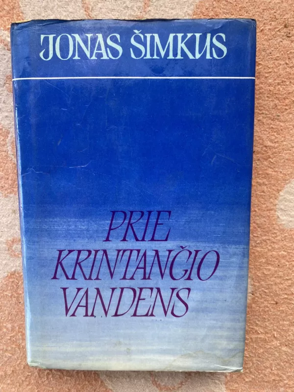 Prie krintančio vandens - Jonas Šimkus, knyga 3