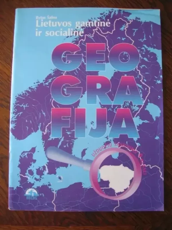 Lietuvos gamtinė ir socialinė geografija Užduočių sąsiuvinis 9 klasei - V. Januškis, R. Šalna, knyga 2