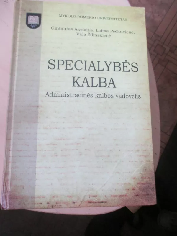Specialybės kalba: Administracinės kalbos vadovėlis - Laima Pečkuvienė, Vida  Žilinskienė, knyga 3