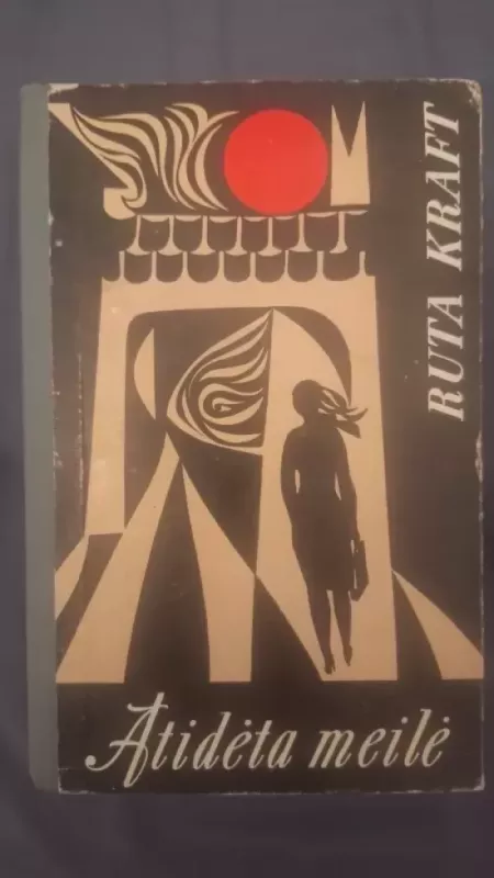 Atidėta meilė - Ruta Kraft, knyga 2