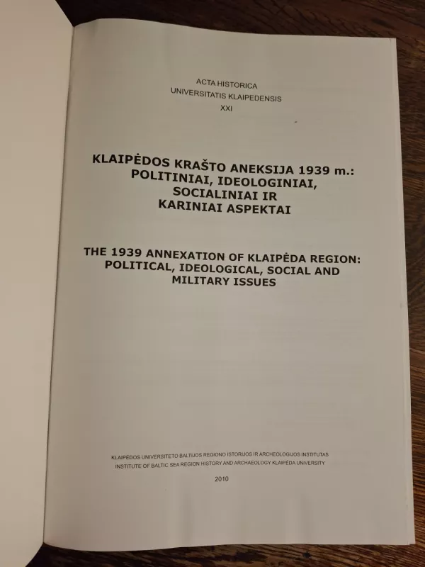 Klaipėdos krašto aneksija 1939 m.: politiniai, ideologiniai, socialiniai ir kariniai aspektai - Silva Pocytė, knyga 3