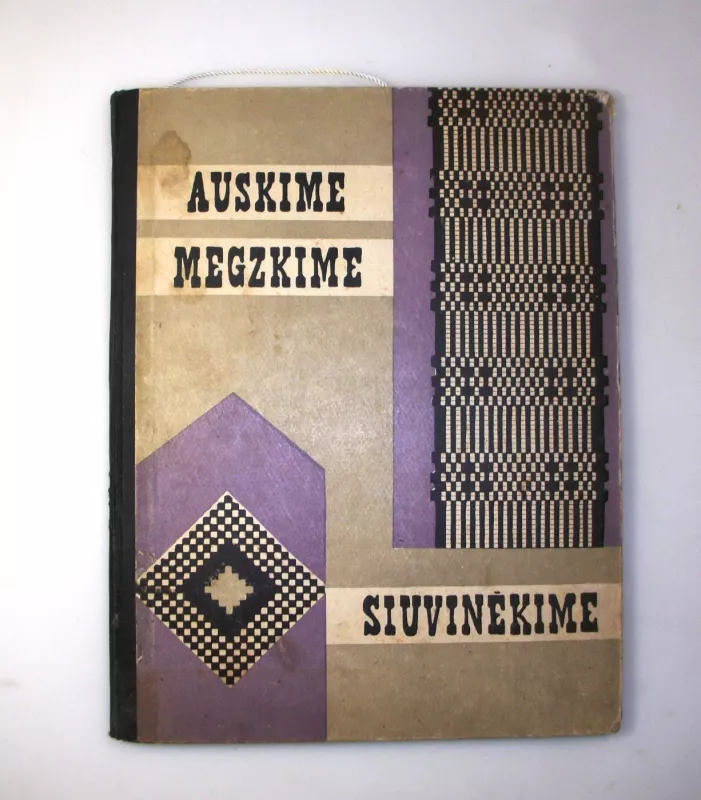 Auskime Megzkime Siuvinėkime - Autorių Kolektyvas, knyga 3