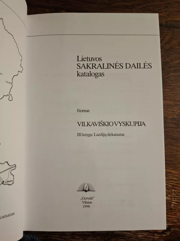 Lietuvos sakralinės dailės katalogas. I t. Vilkaviškio vyskupija III knyga: Lazdijų dekanatas - Skirmantė Smilingytė-Žeimienė, knyga 3