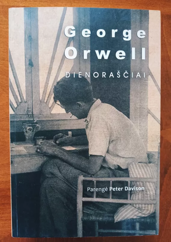 George Orwell. Dienoraščiai - Peter Davison, knyga 2