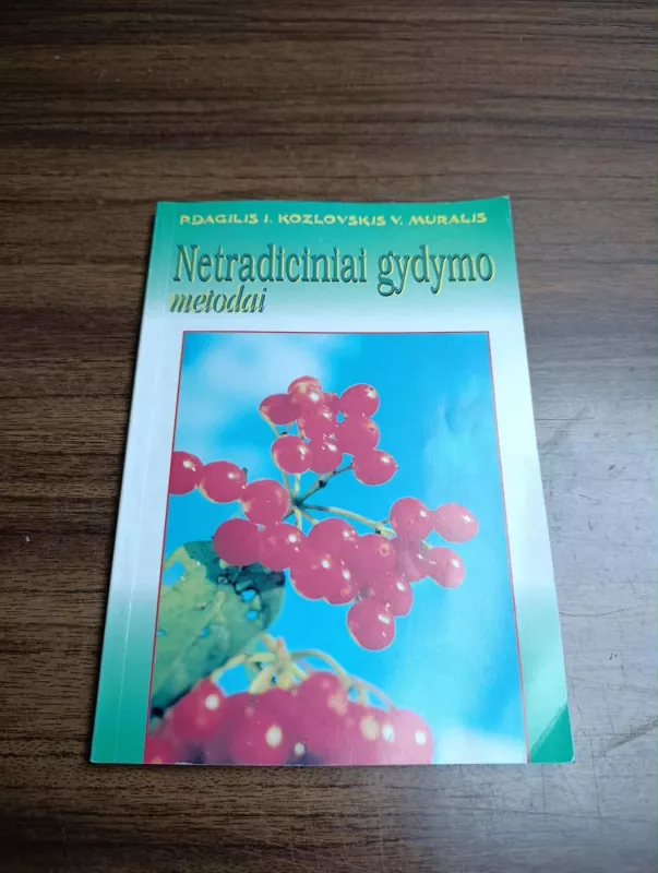 Netradiciniai gydymo metodai - P.  Dagilis ,I.  Kozlovskis ,V.  Muralis, knyga 2