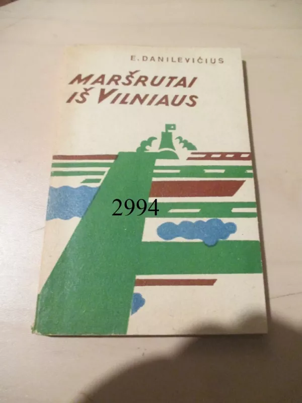 Maršrutai iš Vilniaus - Eugenijus Danilevičius, knyga 2