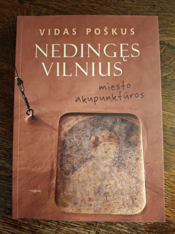 Nedingęs Vilnius miesto akupunktūros - Vidas Poškus, knyga 2