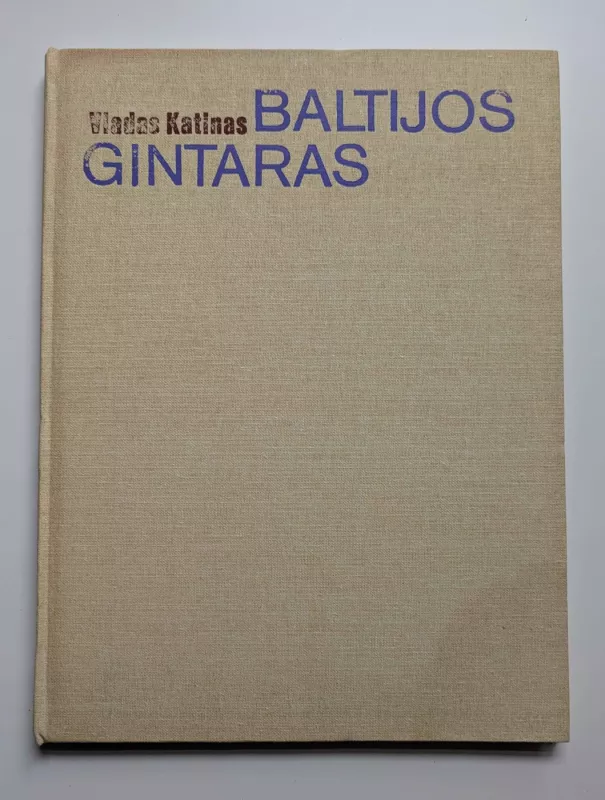 Baltijos gintaras - Vladas Katinas, knyga 2