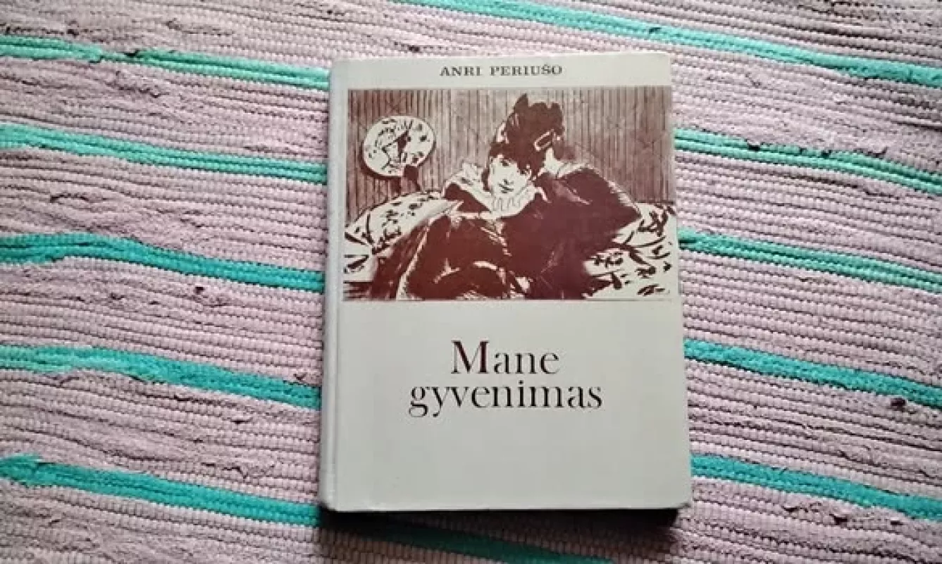 Mane gyvenimas - Anri Periušo, knyga 2