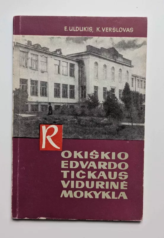 Rokiškio Edvardo Tičkaus vidurinė mokykla - Edvardas Uldukis, knyga 2