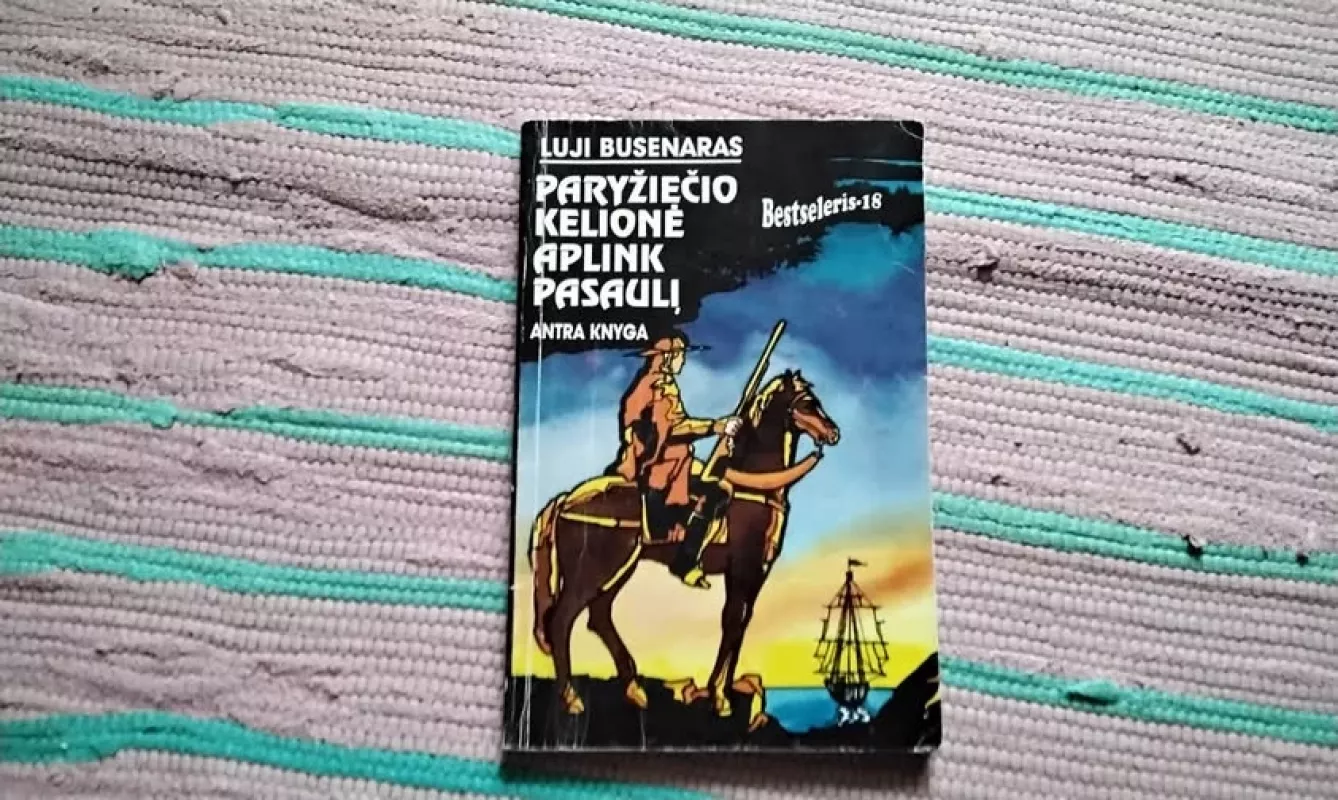 Paryžiečio kelionė aplink pasaulį. II knyga - Luji Busenaras, knyga 2
