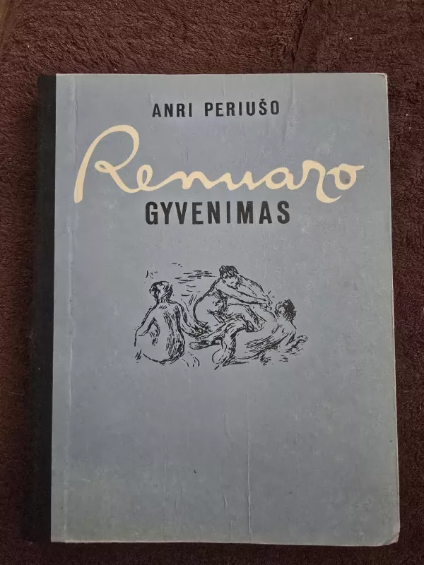RENUARO gyvenimas - Anri Periušo, knyga 2