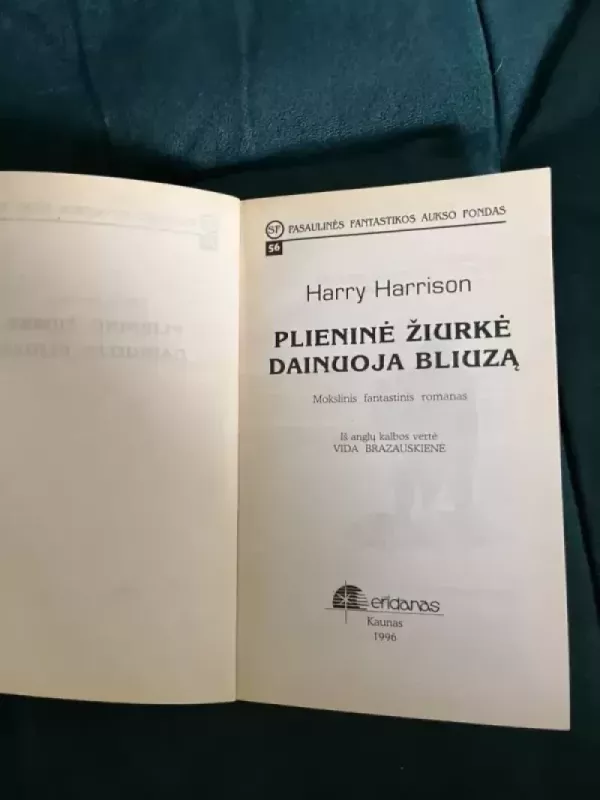 Plieninė žiurkė dainuoja bliuzą - Harry Harrison, knyga 2