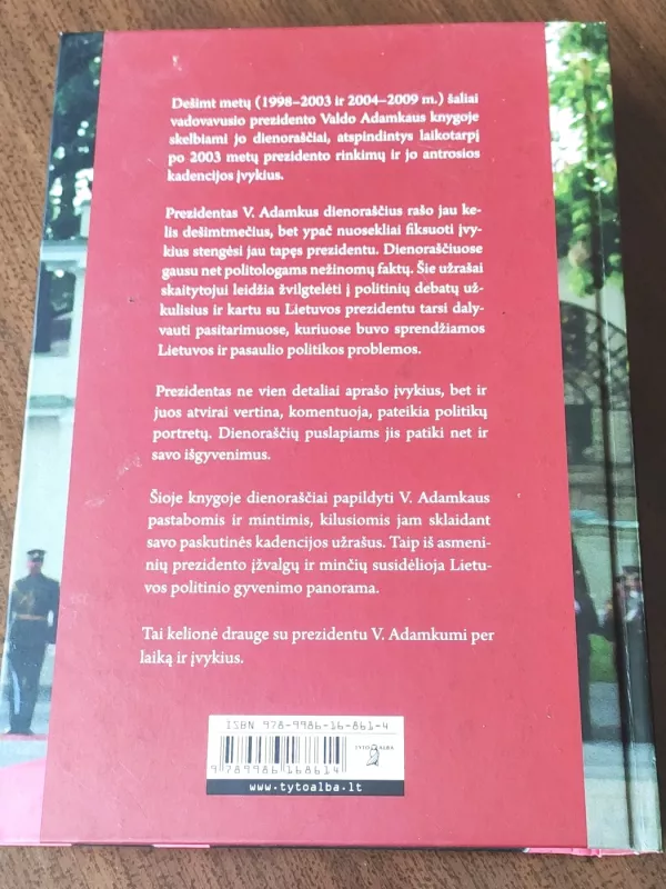 Paskutinė kadencija. Prezidento dienoraščiai. - Valdas Adamkus, knyga 3