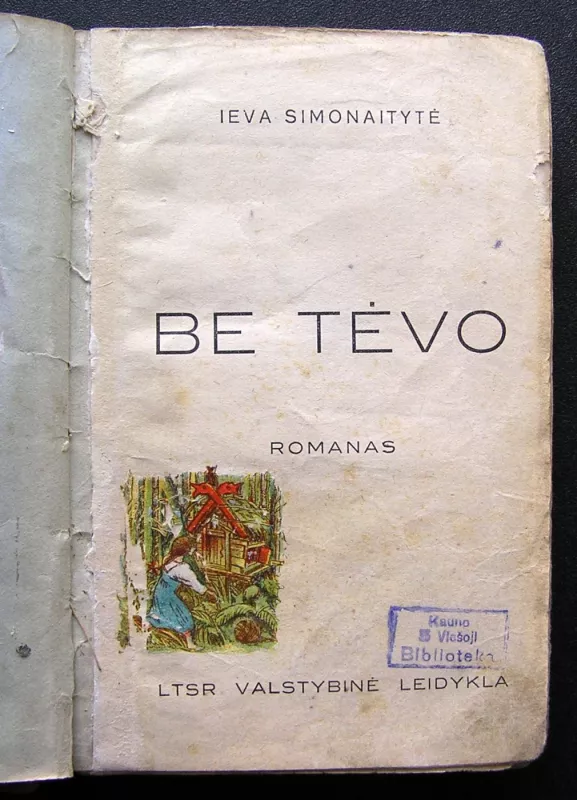 Be tevo - Ieva Simonaitytė, knyga 2